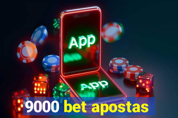 9000 bet apostas